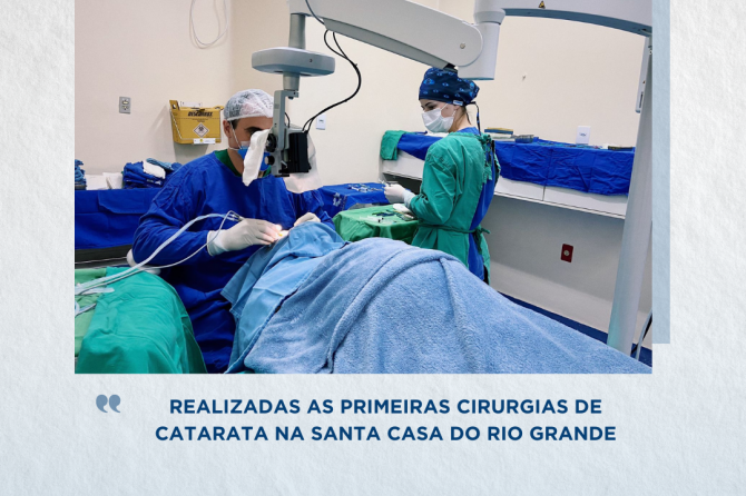 Realizadas as primeiras cirurgias de catarata na Santa Casa do Rio Grande