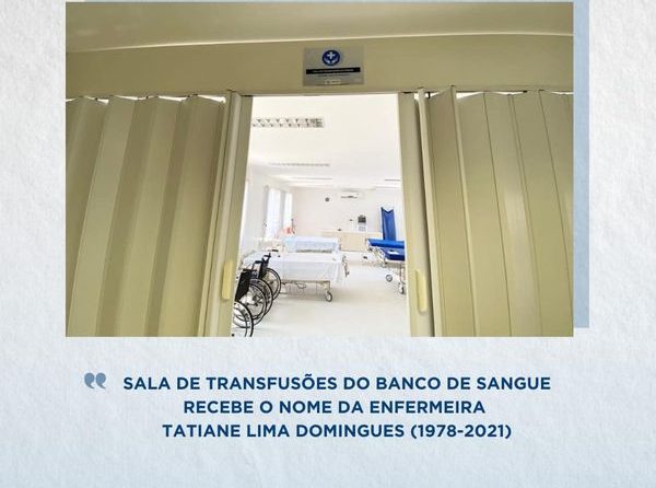 Sala de transfusões do Banco de Sangue recebe o nome da enfermeira Tatiane Lima Domingues (1978-2021)