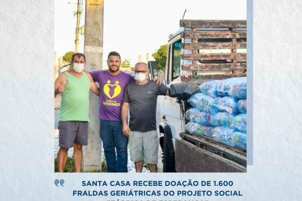 Santa Casa recebe doação de fraldas geriátricas do projeto social “Fábrica de Esperança”