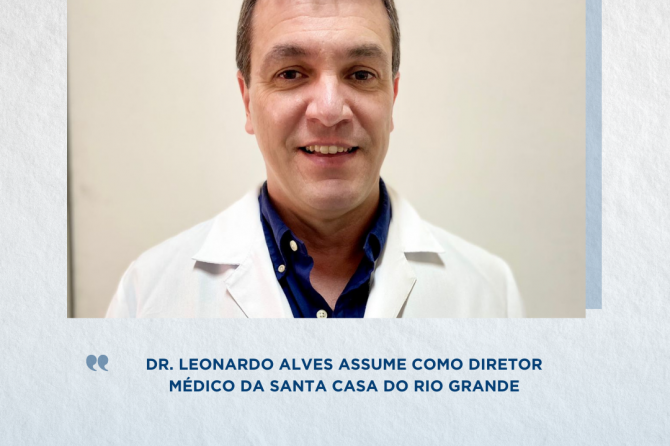 Dr. Leonardo Alves assume como novo diretor médico da Santa Casa