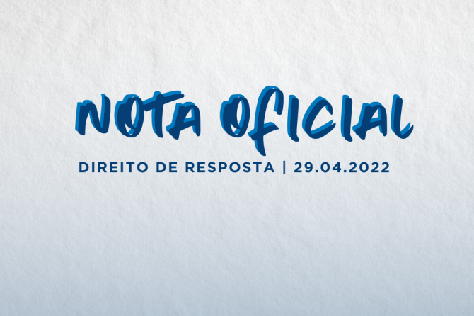 NOTA OFICIAL | DIREITO DE RESPOSTA | 29.04.2022 | Imprensa