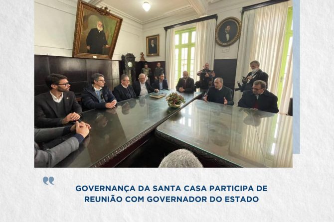 Governança da Santa Casa participa de reunião com o governador do Estado
