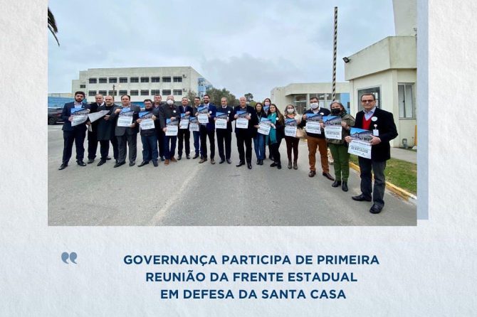 Governança participa de primeira reunião da Frente Estadual em Defesa da Santa Casa