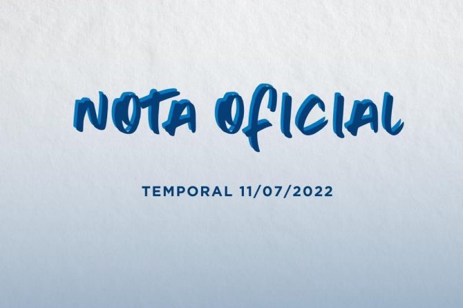 NOTA OFICIAL – Temporal 11/07/2022