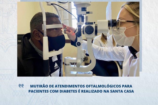 Mutirão de atendimento oftalmológicos para pacientes com diabetes é realizado na Santa Casa