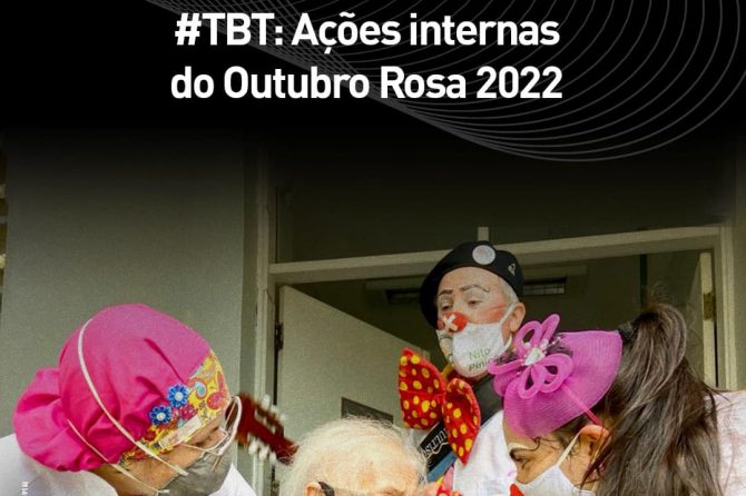 #TBT: Ações Internas do Outubro Rosa 2022