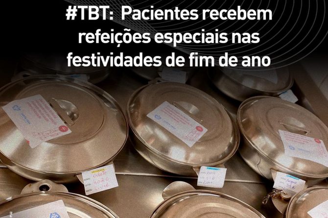 #TBT: Pacientes recebem refeições especiais nas festividades de fim de ano