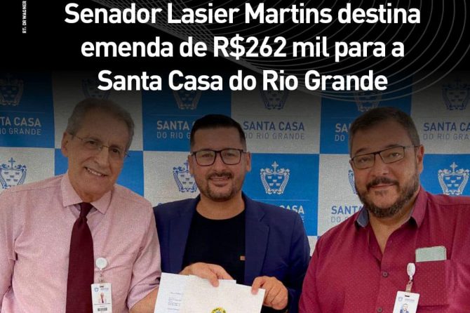 Senador Lasier Martins destina emenda de R$262 mil para a Santa Casa do Rio Grande