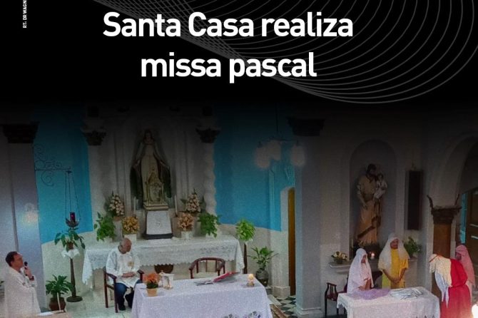 Santa Casa realiza missa pascal