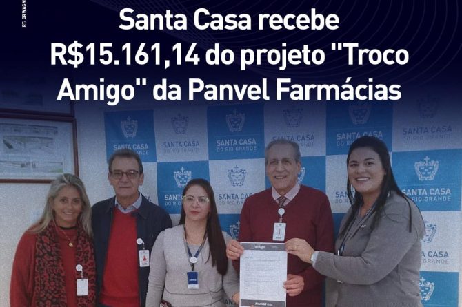 Santa Casa recebe R$15.161,14 do projeto “Troco Amigo” da rede de farmácias Panvel