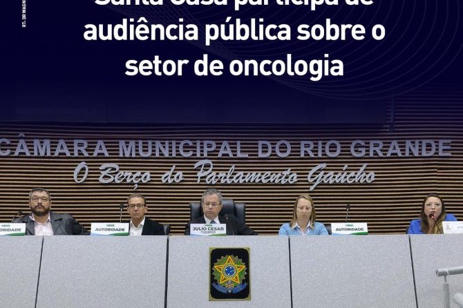 Santa Casa participa de audiência pública sobre o setor de oncologia