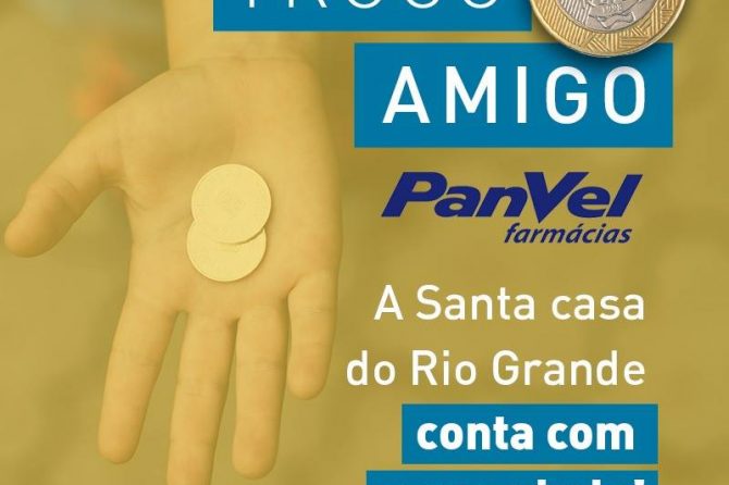 Troco Amigo Panvel. A Santa Casa do Rio Grande conta com a sua ajuda!