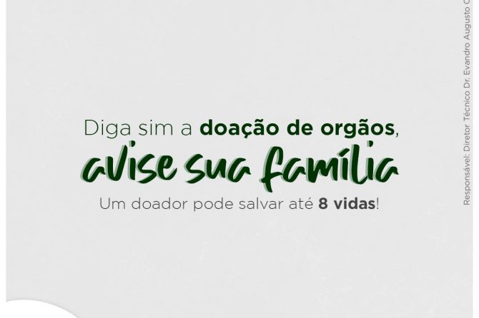 Diga sim a doação de órgãos, avise sua família