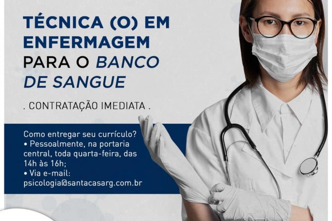 TEMOS VAGA: Técnico (a) de enfermagem e enfermeiro (a) para atuação no Banco de Sangue