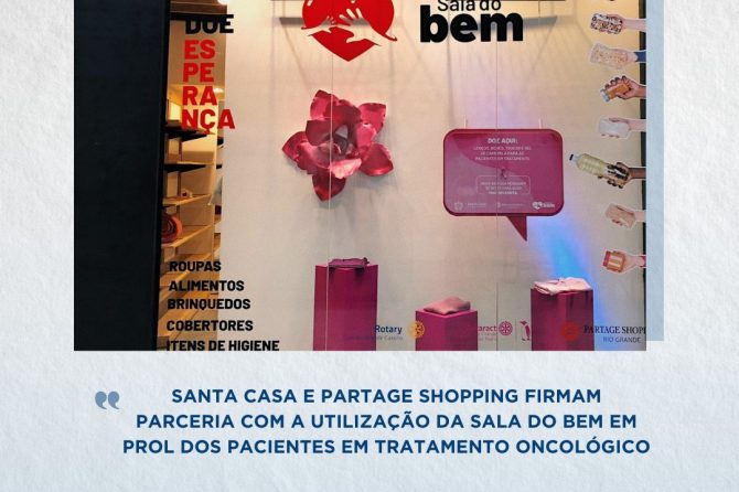 Santa Casa e Partage Shopping firmam parceria com a utilização da Sala do Bem em prol dos pacientes em tratamento oncológico