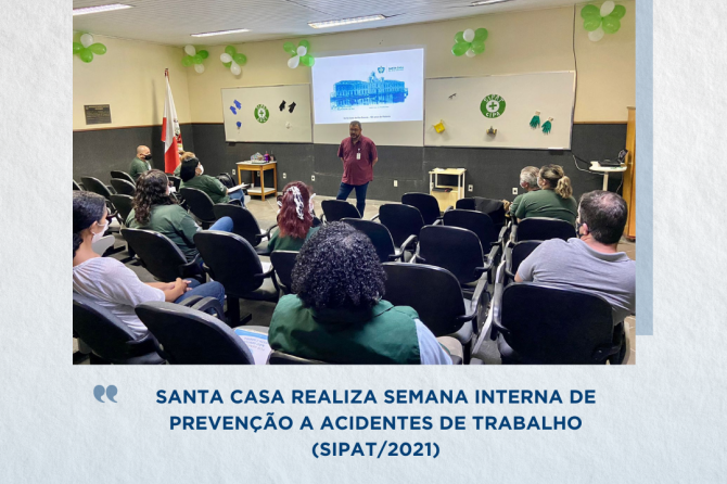 Santa Casa realiza Semana Interna de Prevenção a Acidentes de Trabalho (SIPAT/2021)