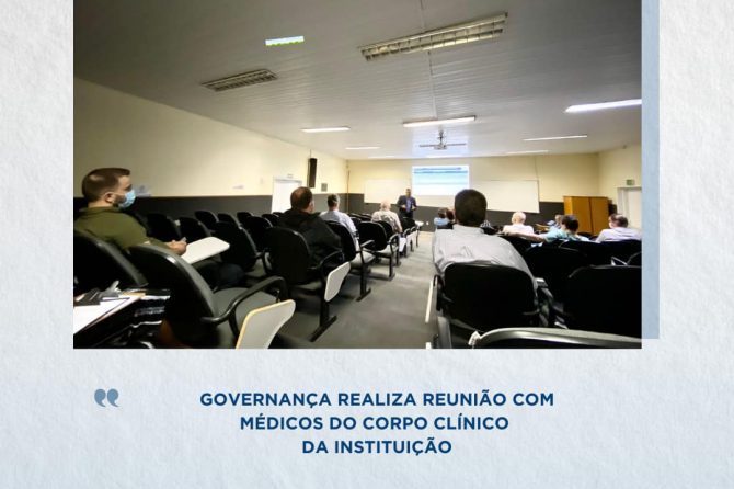 Governança realiza reunião com médicos do Corpo Clínico da instituição