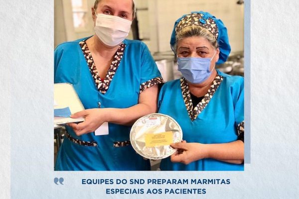 Equipes do SND preparam marmitas especiais aos pacientes