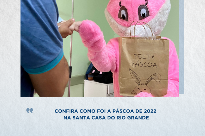 Confira como foi a Páscoa 2022 na Santa Casa do Rio Grande