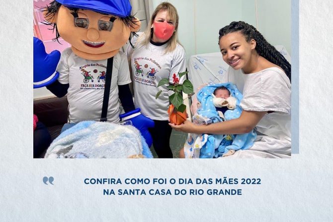 Confira como foi o Dia das Mães na Santa Casa do Rio Grande