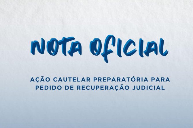 NOTA OFICIAL | Ação cautelar preparatória para pedido de recuperação judicial