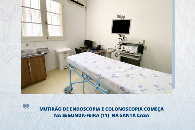 Mutirão de Endoscopia e Colonoscopia começa na segunda-feira (11) na Santa Casa