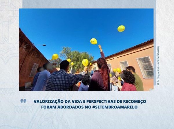 Valorização da vida e perspectivas de recomeço foram abordados no #SetembroAmarelo