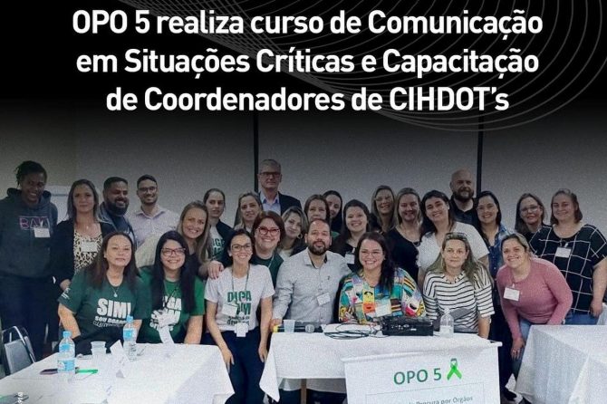 OPO 5 realiza curso de Comunicação em Situações Críticas e Capacitação de Coordenadores de CIHDOTT’S