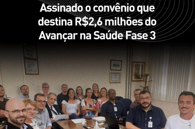 Assinado convênio que destina R$2,6 milhões do Avançar na Saúde Fase 3