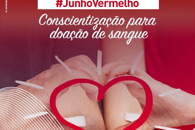 #Junho Vermelho: conscientização para doação de sangue